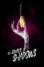 Watch The Source of Shadows Megashare8