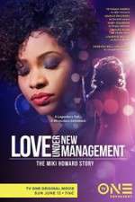 Watch Love Under New Management: The Miki Howard Story Megashare8