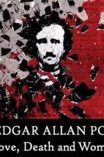 Watch Edgar Allan Poe Love Death and Women Megashare8