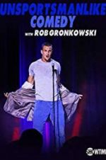 Watch Unsportsmanlike Comedy with Rob Gronkowski Megashare8