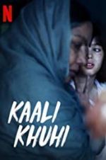 Watch Kaali Khuhi Megashare8