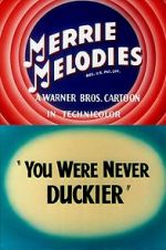 Watch You Were Never Duckier (Short 1948) Megashare8