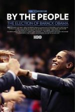 Watch By the People: The Election of Barack Obama Megashare8