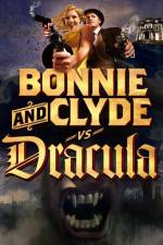 Watch Bonnie & Clyde vs Dracula Megashare8