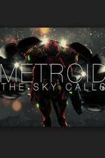 Watch Metroid: The Sky Calls Megashare8