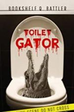 Watch Toilet Gator Megashare8