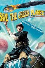 Watch Save the Green Planet! (Jigureul jikyeora) Megashare8