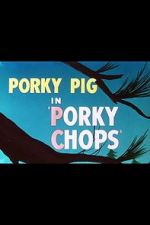 Watch Porky Chops (Short 1949) Megashare8