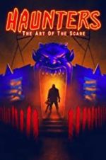 Watch Haunters: The Art of the Scare Megashare8