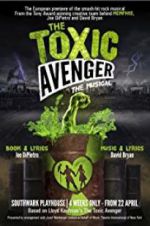 Watch The Toxic Avenger: The Musical Megashare8