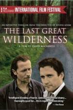 Watch The Last Great Wilderness Megashare8