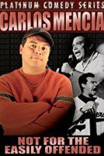 Watch Carlos Mencia Not for the Easily Offended Megashare8