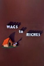 Watch Wags to Riches (Short 1949) Megashare8