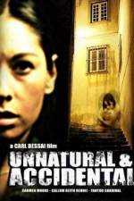 Watch Unnatural & Accidental Megashare8