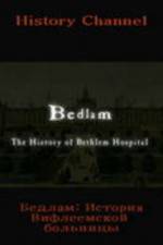 Watch Bedlam: The History of Bethlem Hospital Megashare8