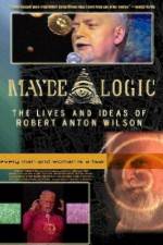 Watch Maybe Logic The Lives and Ideas of Robert Anton Wilson Megashare8