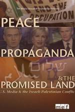 Watch Peace Propaganda & the Promised Land Megashare8