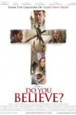 Watch Do You Believe? Megashare8