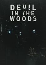 Watch Devil in the Woods Megashare8