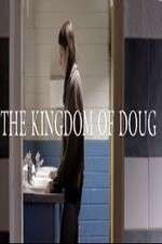 Watch The Kingdom of Doug Megashare8