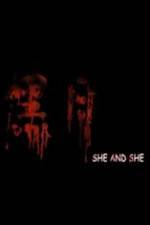 Watch She and She Megashare8