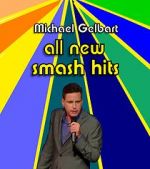 Watch Michael Gelbart: All New Smash Hits (TV Special 2021) Megashare8