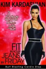 Watch Kim Kardashian: Fit In Your Jeans by Friday: Butt Blasting Cardio Step Megashare8