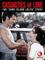 Watch Casualties of Love: The Long Island Lolita Story Megashare8