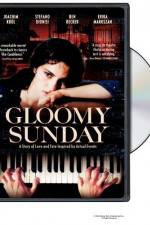 Watch Gloomy Sunday - Ein Lied von Liebe und Tod Megashare8
