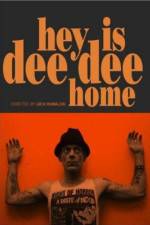 Watch Hey Is Dee Dee Home Megashare8