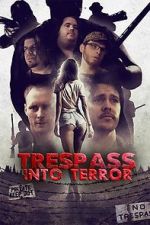 Watch Trespass Into Terror Megashare8