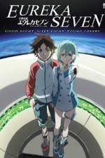 Watch Psalms of Planets Eureka Seven: Good Night, Sleep Tight, Young Lovers Megashare8