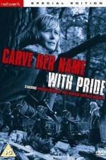 Watch Carve Her Name with Pride Megashare8