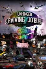 Watch Unhinged Surviving Joburg Megashare8
