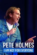 Watch Pete Holmes: I Am Not for Everyone (TV Special 2023) Megashare8