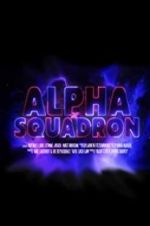 Watch Alpha Squadron Megashare8