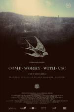 Watch Come Worry with Us! Megashare8