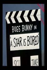 Watch A Star Is Bored (Short 1956) Megashare8
