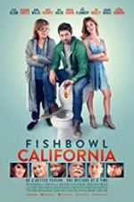 Watch Fishbowl California Megashare8