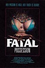 Watch Fatal Possession Megashare8