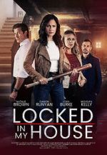 Watch Locked in My House Megashare8