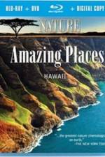 Watch Nature Amazing Places Hawaii Megashare8