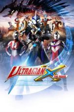 Watch Ultraman X the Movie: Here It Comes! Our Ultraman Megashare8