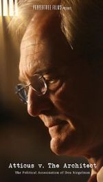 Watch Atticus v. The Architect: The Political Assassination of Don Siegelman Megashare8