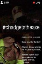Watch #chadgetstheaxe Megashare8