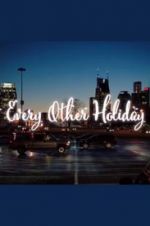 Watch Every Other Holiday Megashare8