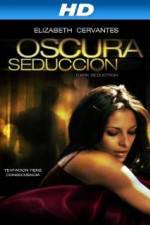 Watch Oscura Seduccion Megashare8