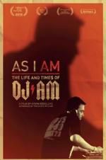 Watch As I AM: The Life and Times of DJ AM Megashare8