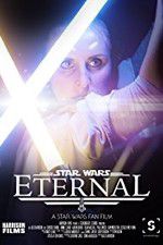 Watch Eternal: A Star Wars Fan Film Megashare8