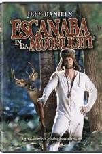 Watch Escanaba in da Moonlight Megashare8